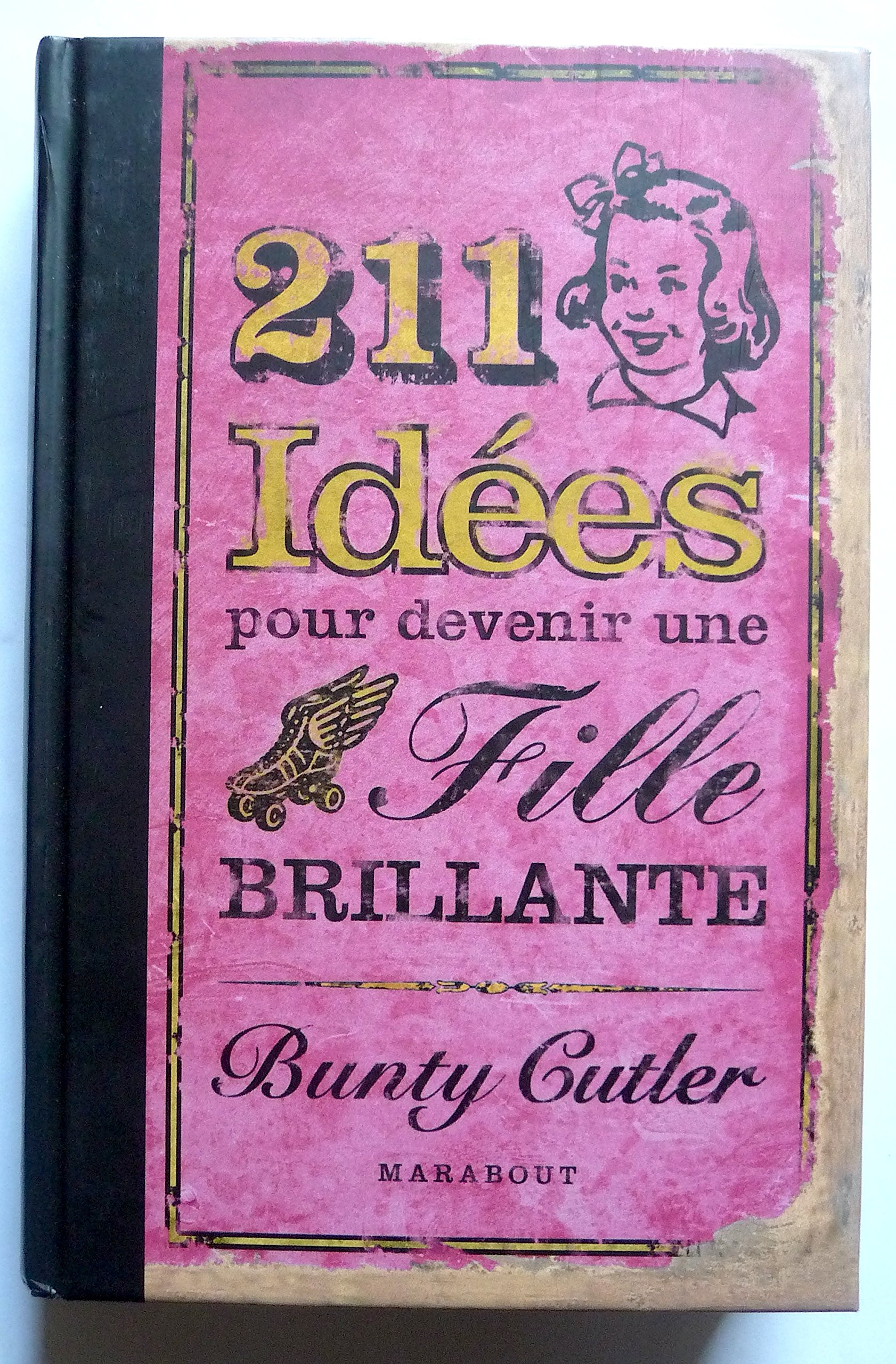 211 Idées Pour Devenir Une Fille Brillante