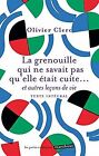 La Grenouille Qui Ne Savait Pas Qu'elle Était Cuite: Et Autres Leçons de Vie: 31567