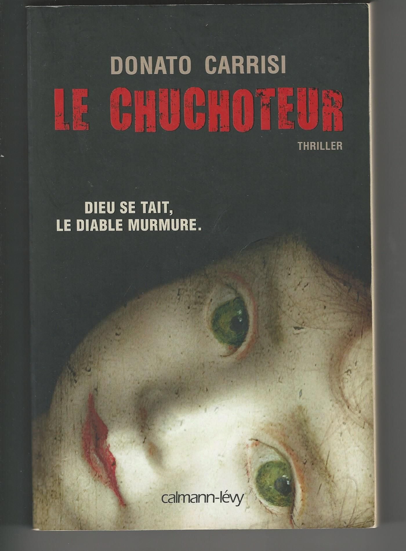 Le Chuchoteur: Dieu Se Tait. Le Diable Murmure