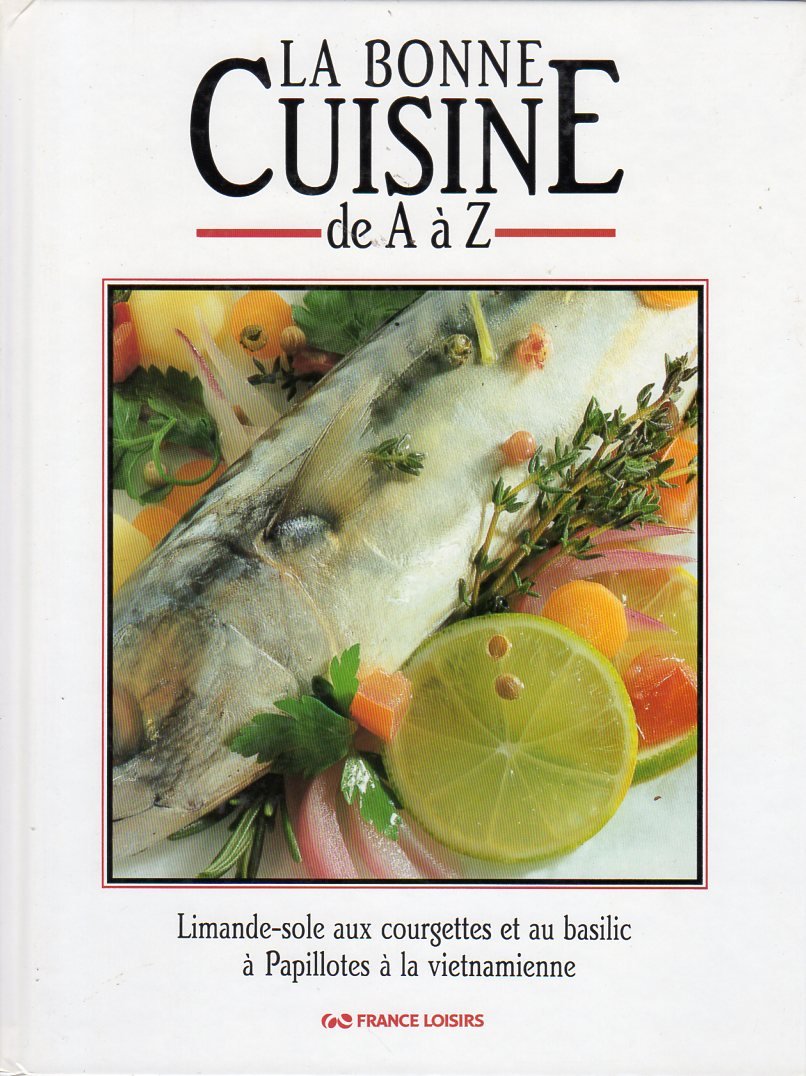 La bonne cuisine de A à Z - Tome 6