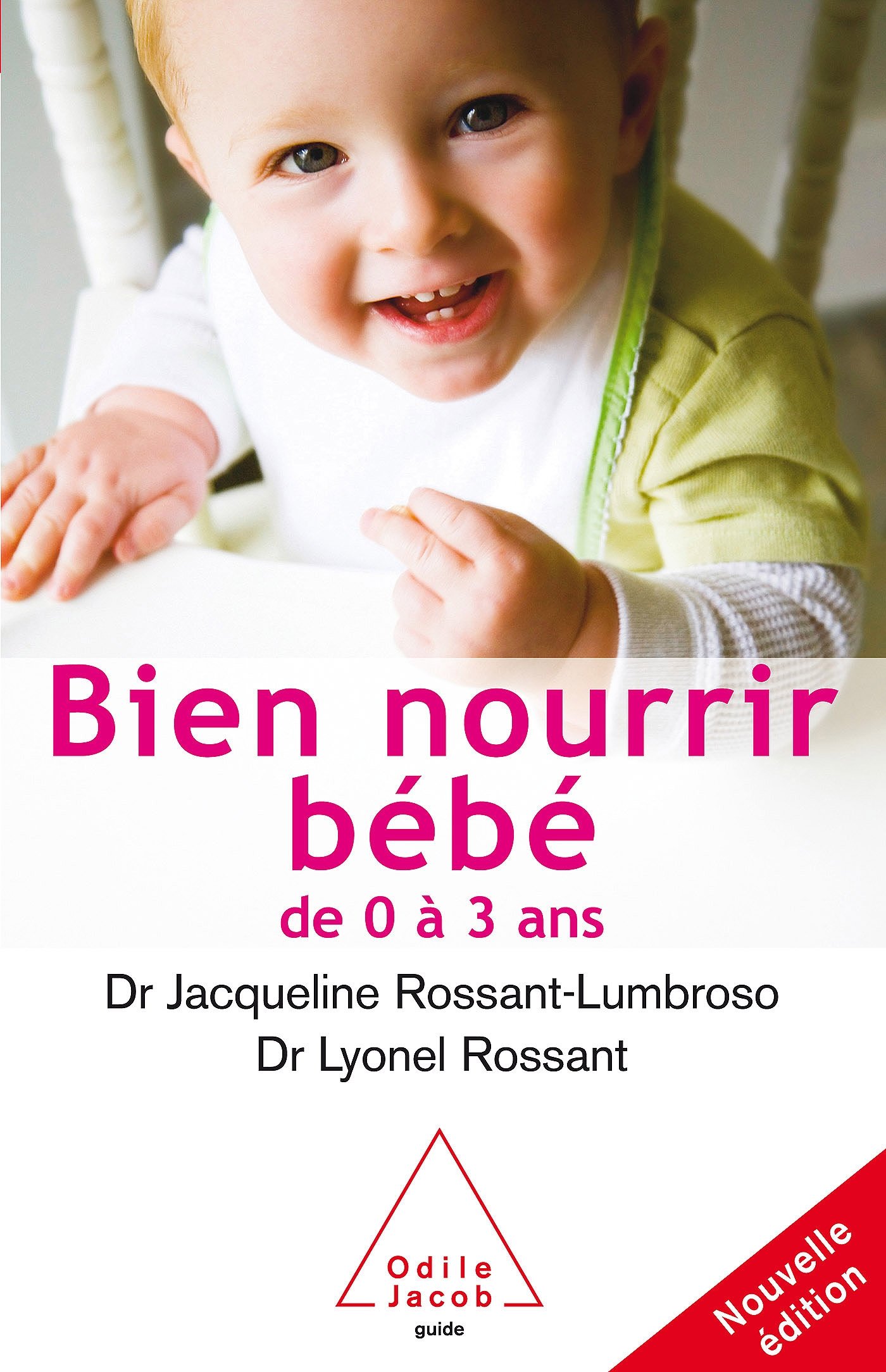 Bien Nourrir Son Bb: de 0 3 Ans