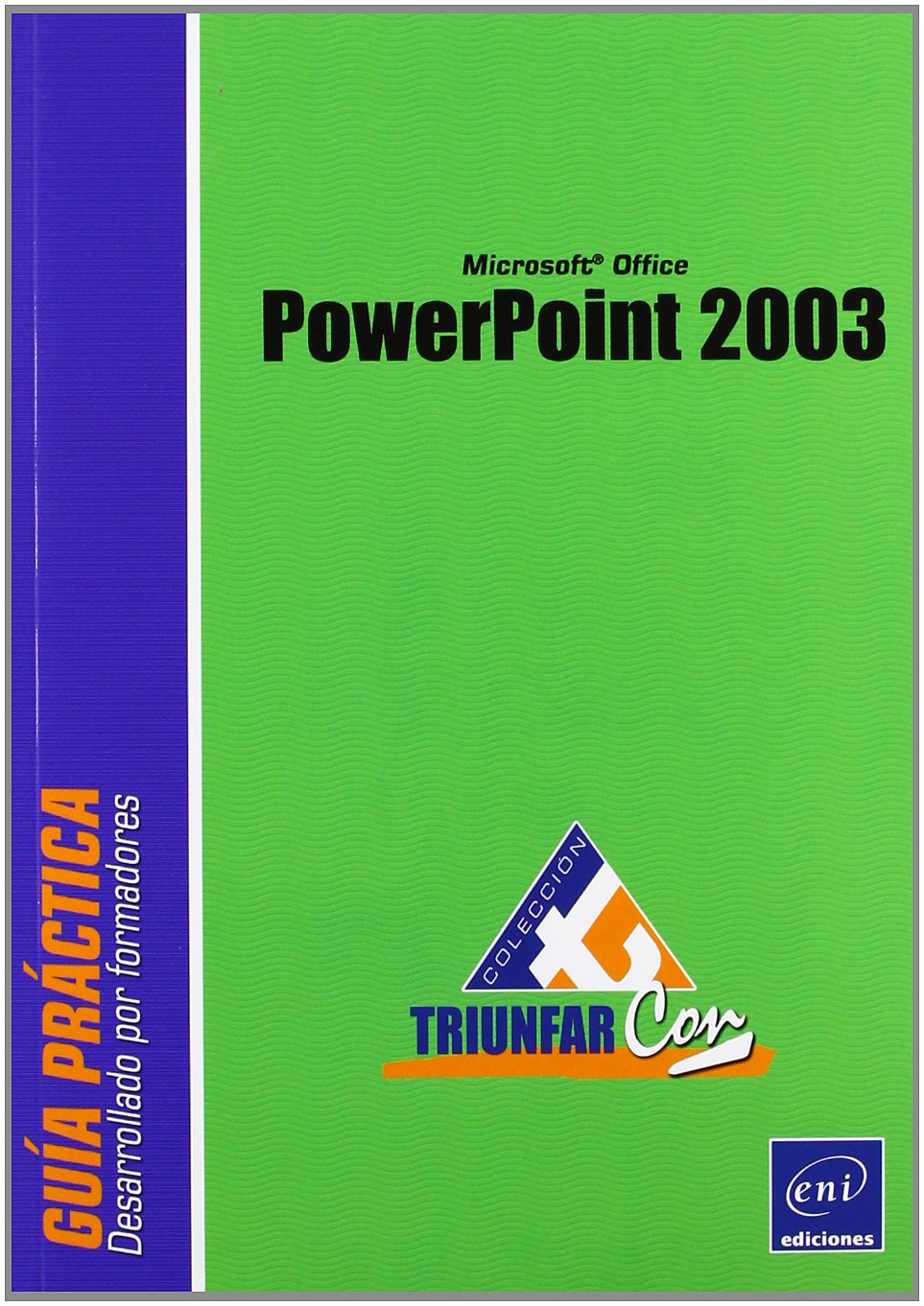 Triunfar con PowerPoint 2003