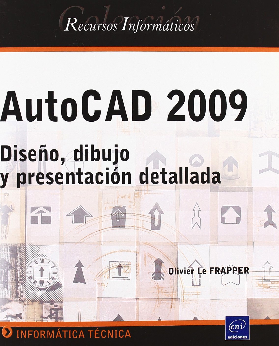 AutoCAD 2009. Diseño, dibujo y presentación detallada