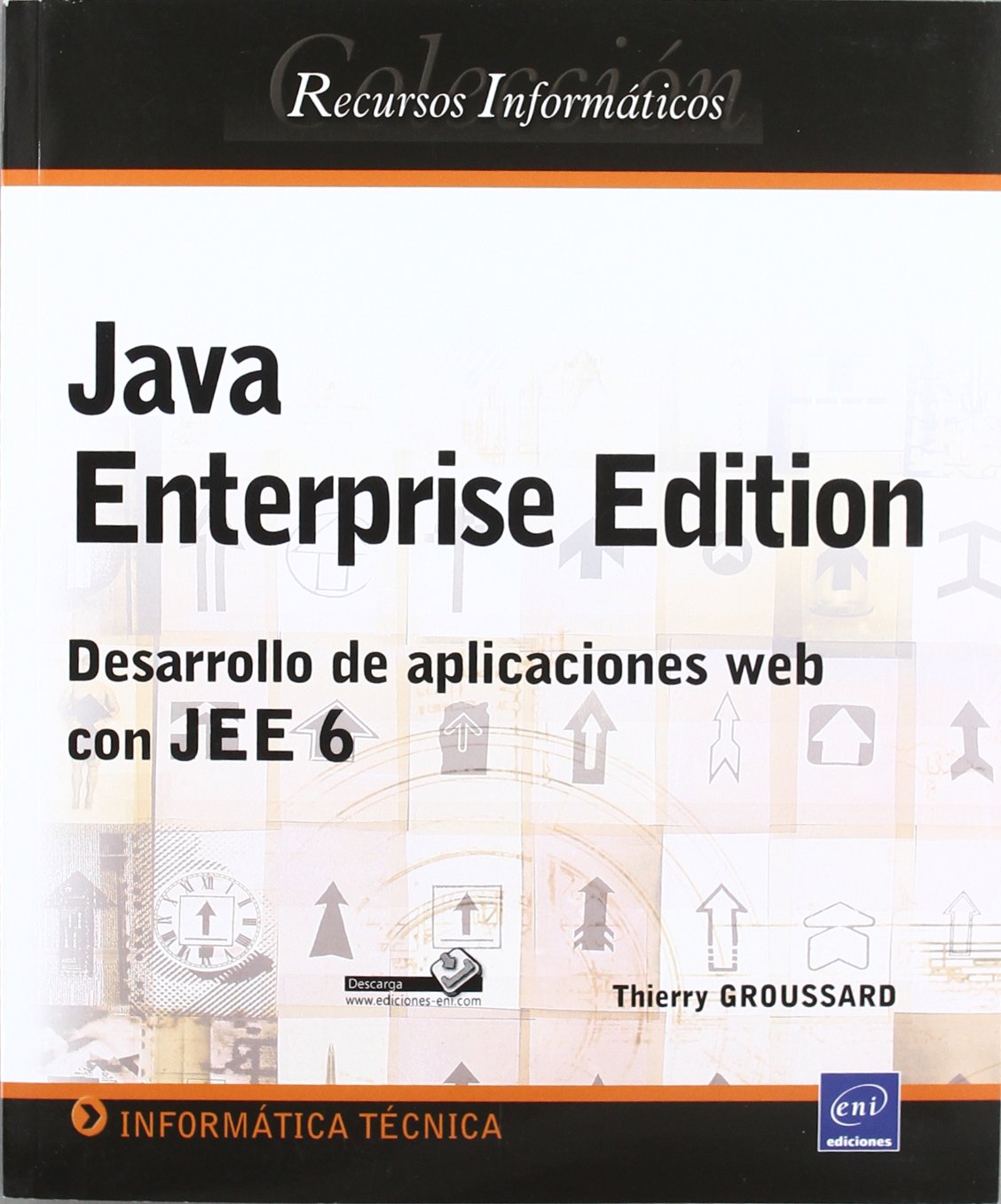 Java Enterprise Edition. Desarrollo aplicaciones web JEE 6