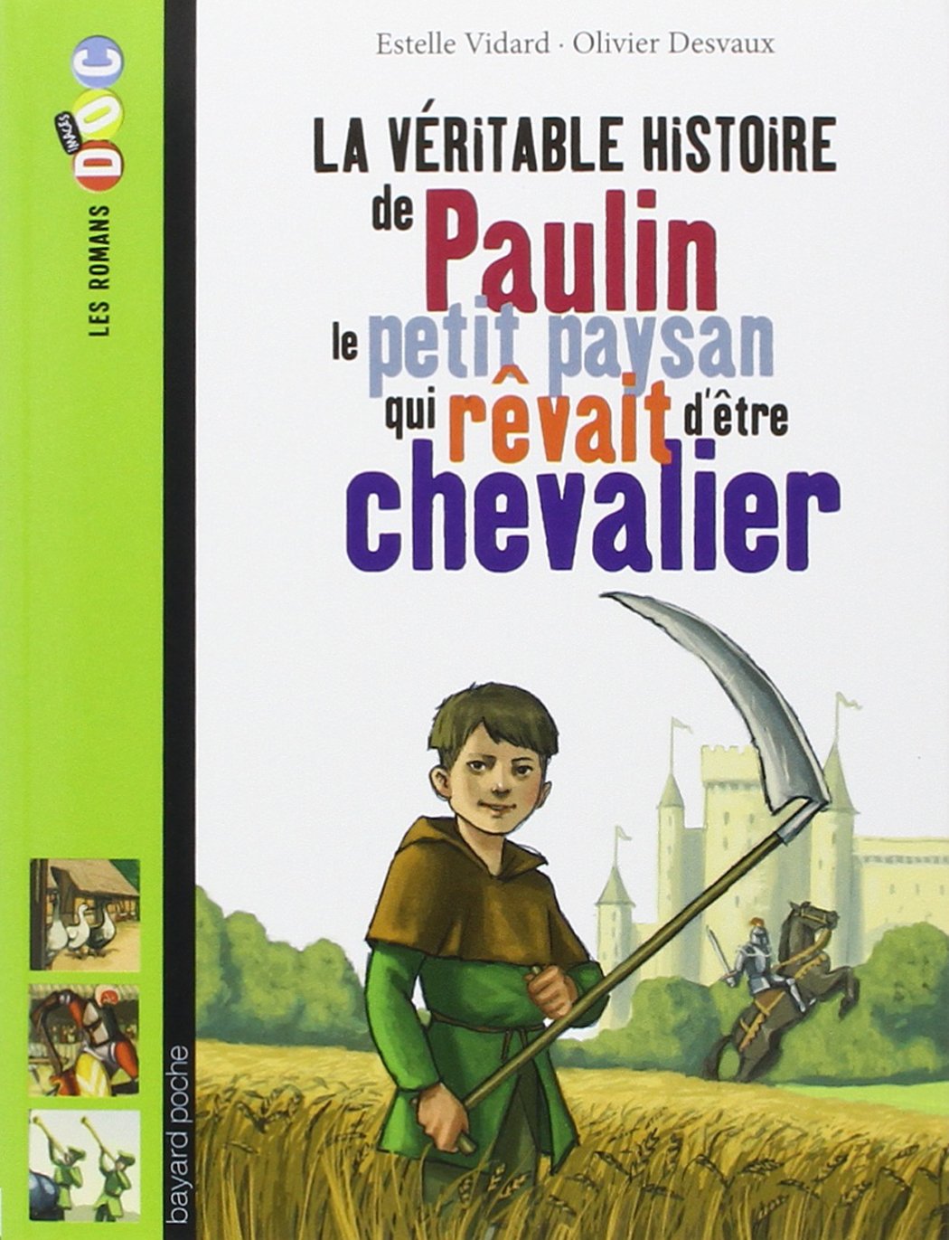 La Véritable Histoire de Paulin ; Le Petit Paysan Qui Rêvait D'être Chevalier