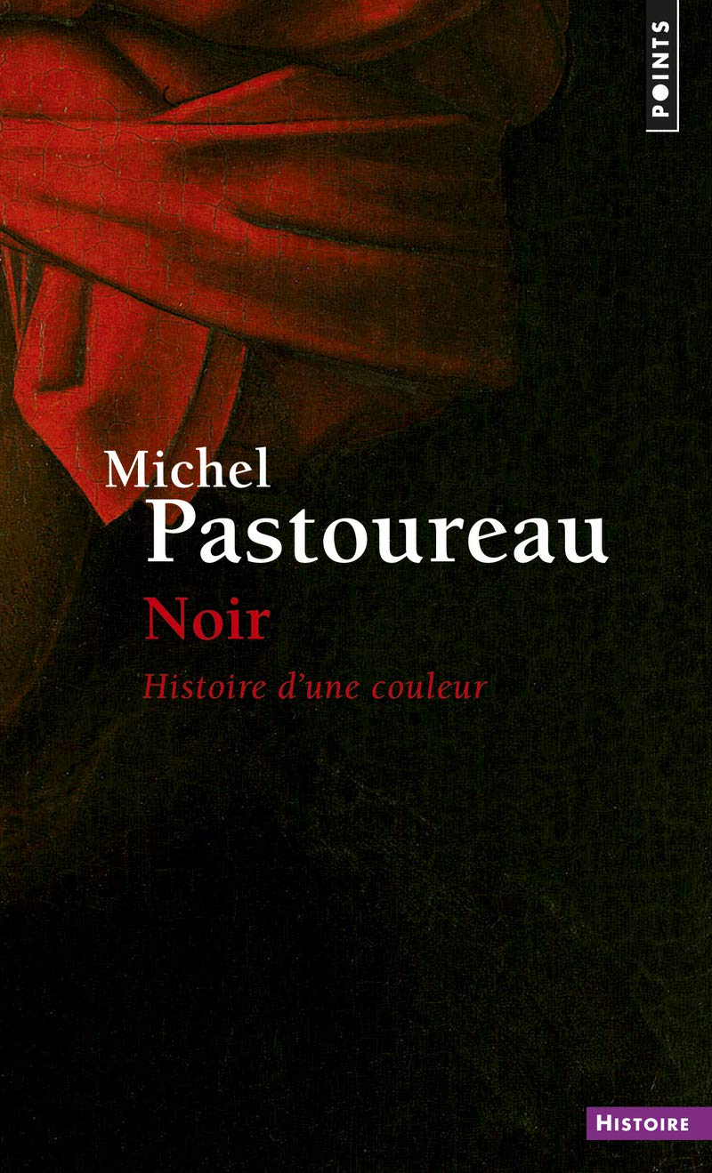 Noir: Histoire D'une Couleur