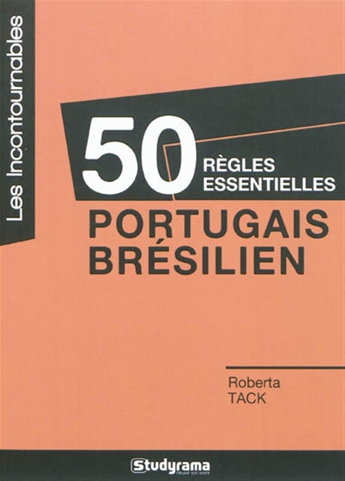 50 règles essentielles - Le portugais et le brésilien