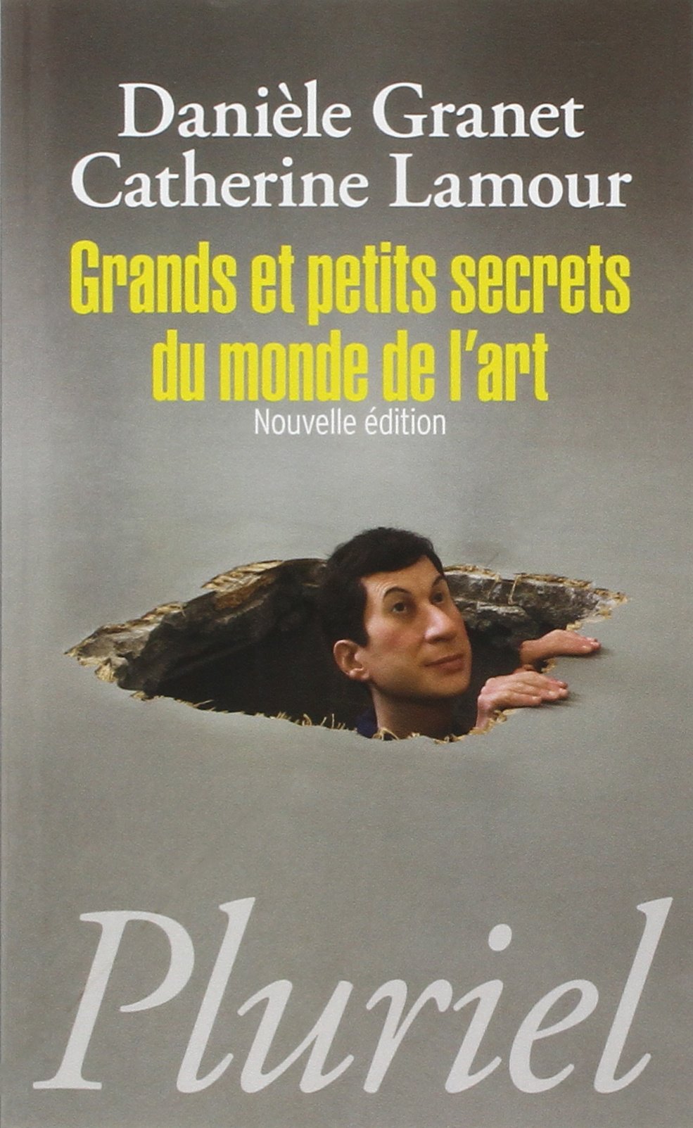 Grands Et Petits Secrets Du Monde de L'art