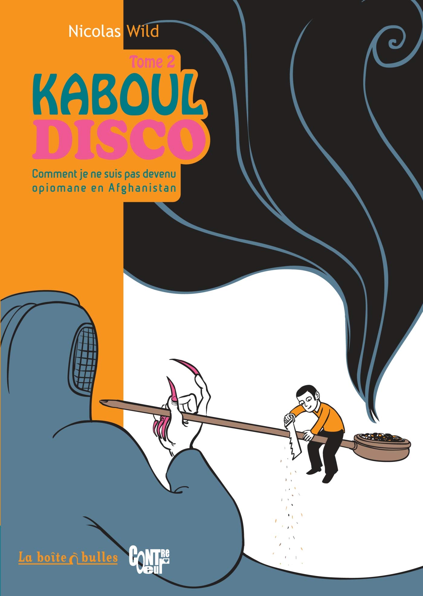 Kaboul Disco, Tome 2: Comment je ne suis pas devenu opiomane en Afghanistan
