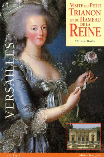 Visite du Petit Trianon et du Hameau de la Reine