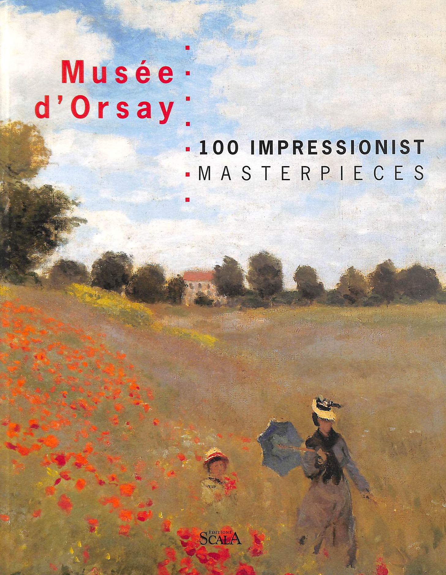 Musée d'Orsay: 100 Impressionist Masterpieces