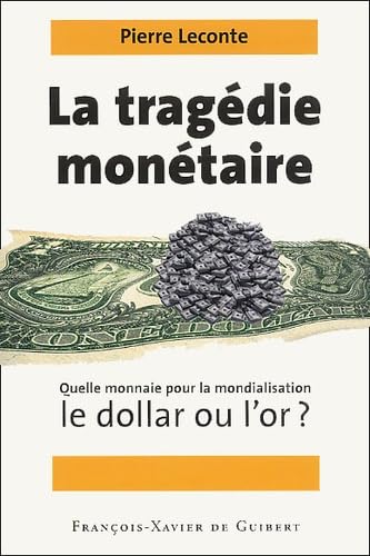 La Tragedie Monetaire
