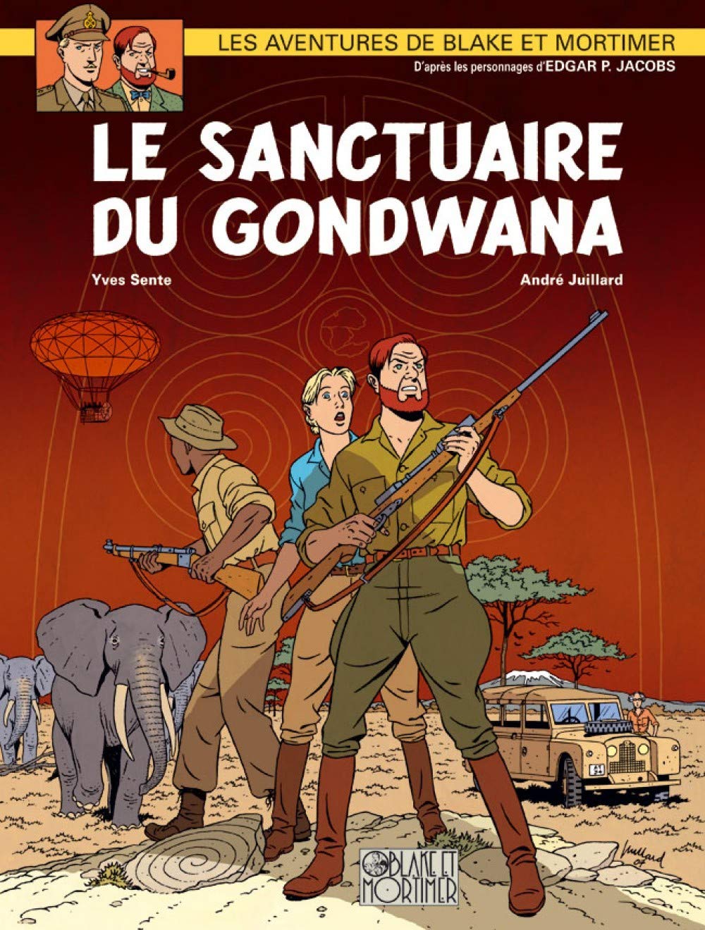 Les Aventures de Blake Et Mortimer 18: Le Sanctuaire de Gondwana (