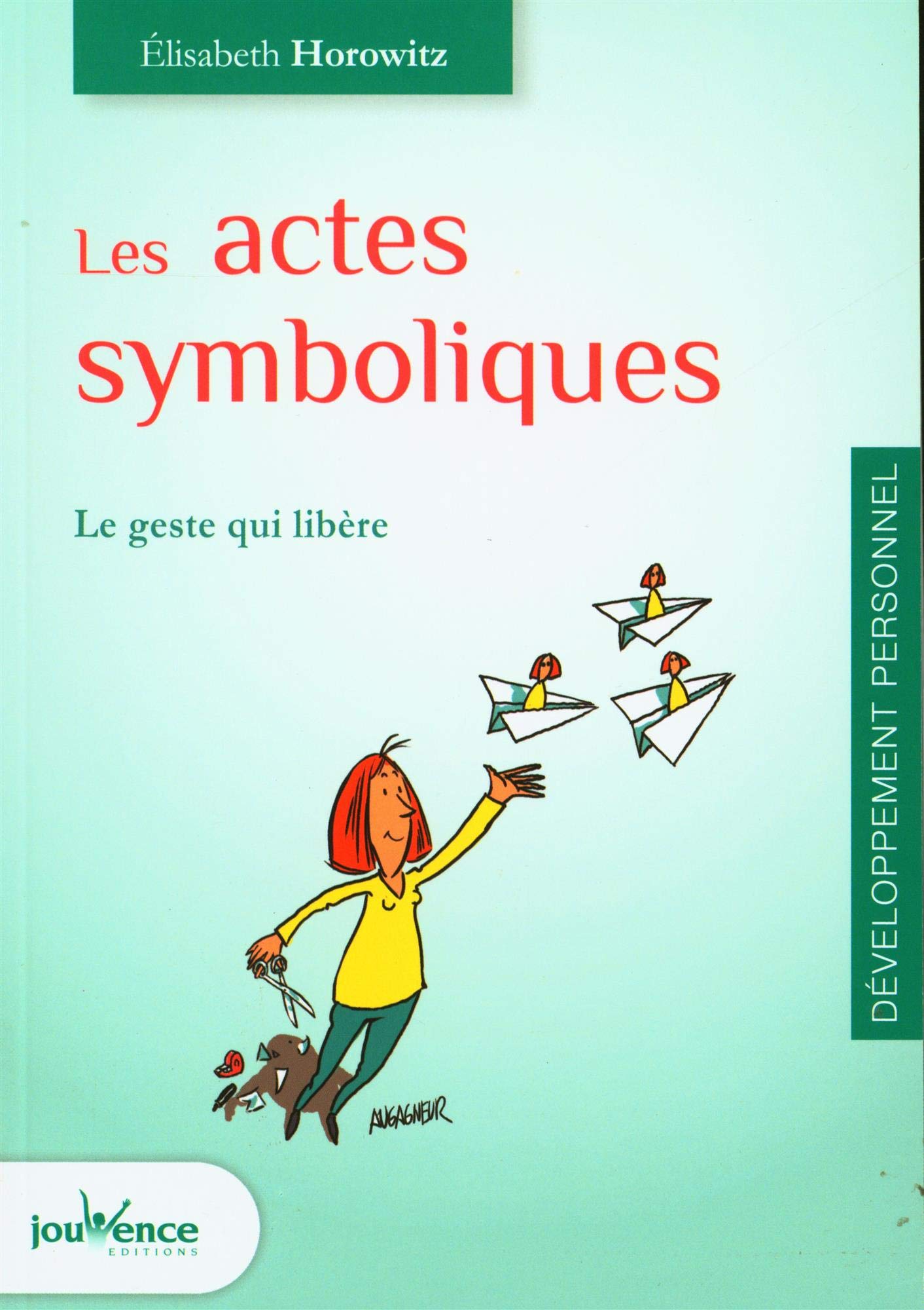 Les Actes Symboliques: Le Geste Qui Libère