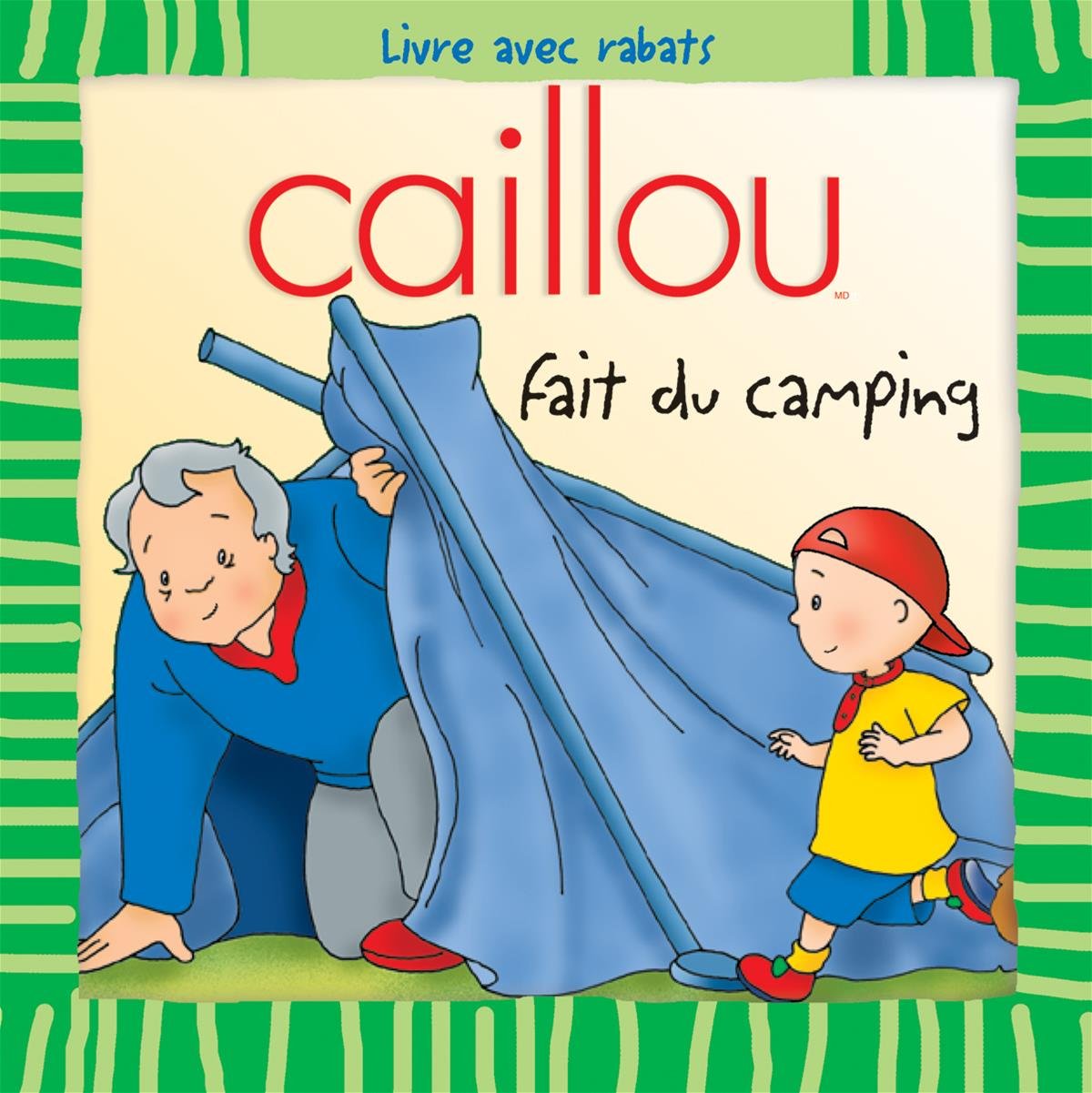 Caillou Fait Du Camping: Livre Avec Rabats