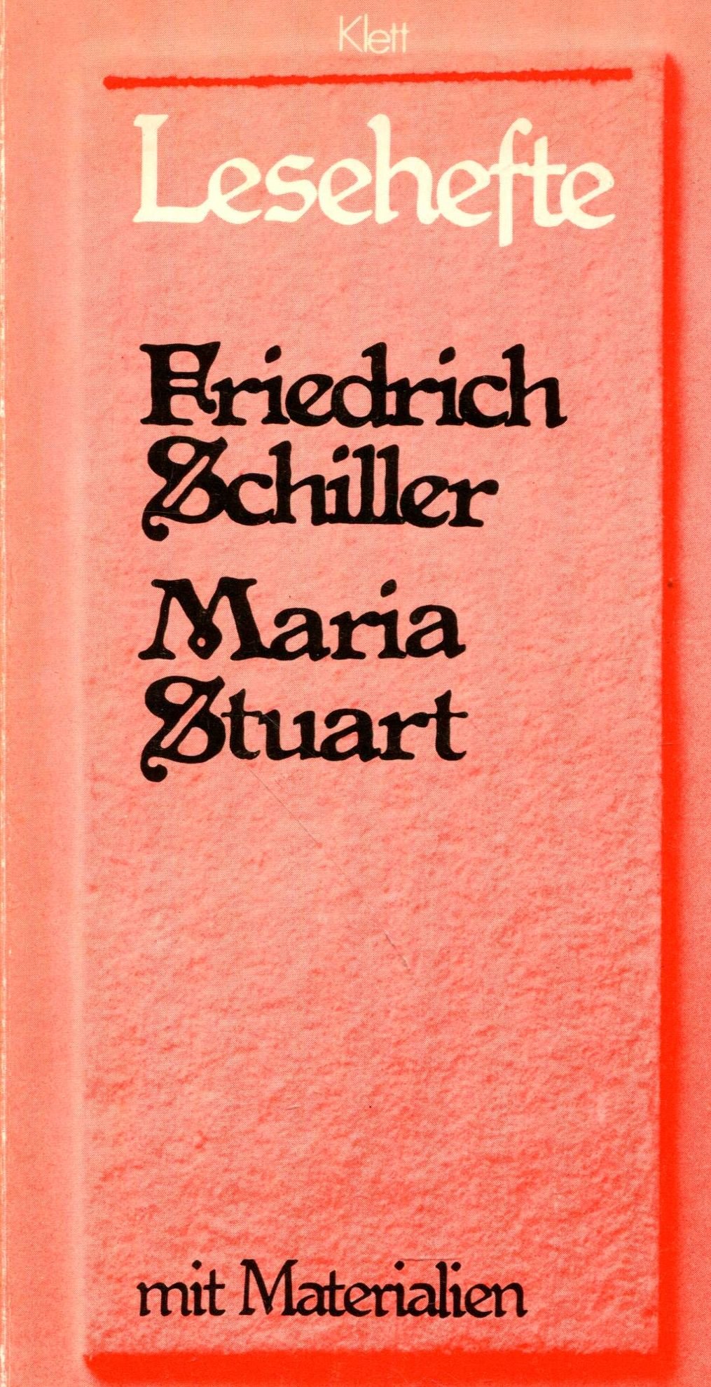 Maria Stuart. Lesehefte Für Den Literaturunterricht