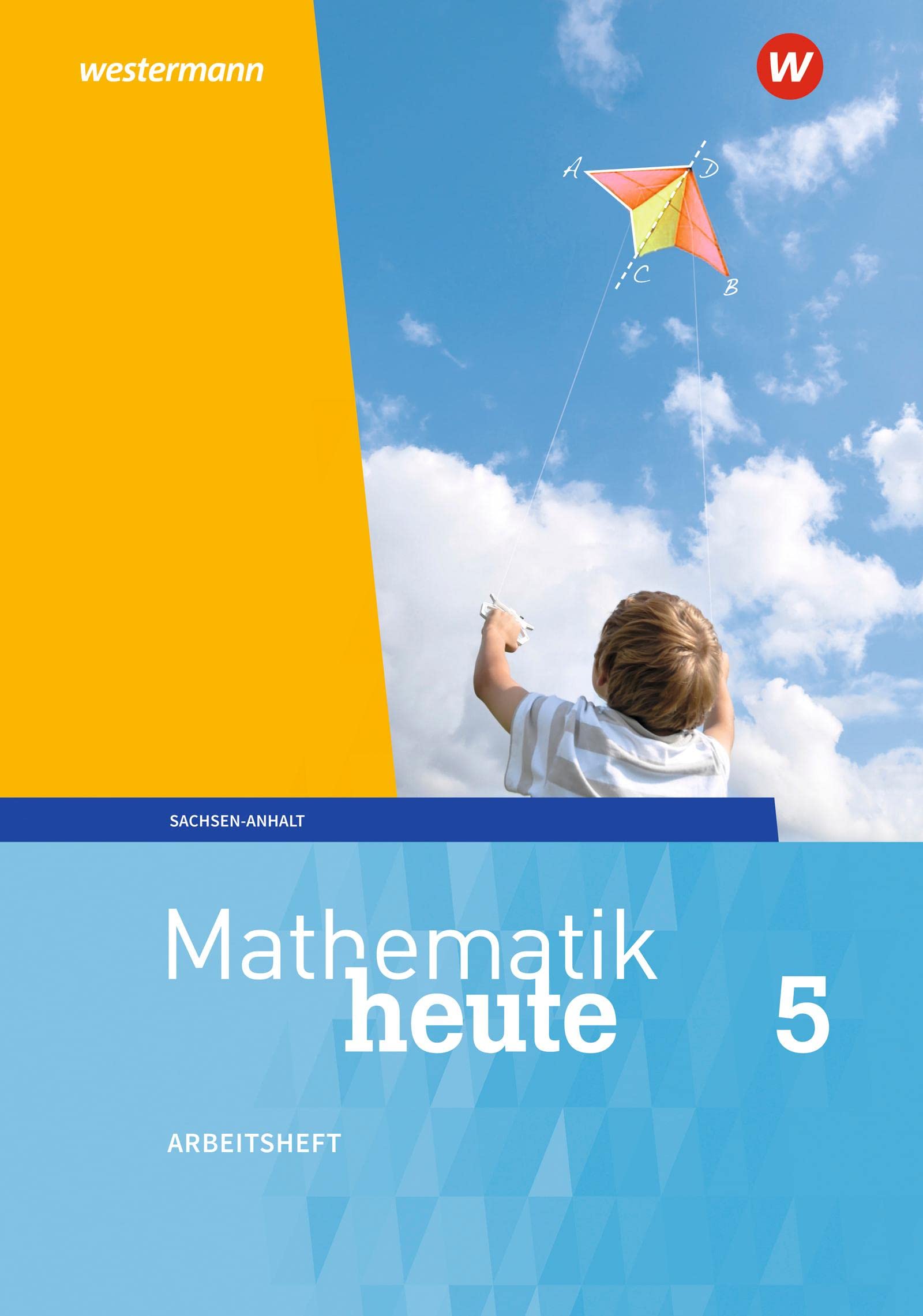 Mathematik Heute 5. Arbeitsheft Mit Lösungen. Sachsen-anhalt | Ausgabe 2018