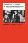 A Streetcar Named Desire. Reclams Universal-bibliothek ; Nr. 9240 : Fremdsprachentexte : Englisch