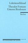 Unterm Birnbaum. Lektüreschlüssel Für Schüler: 15307