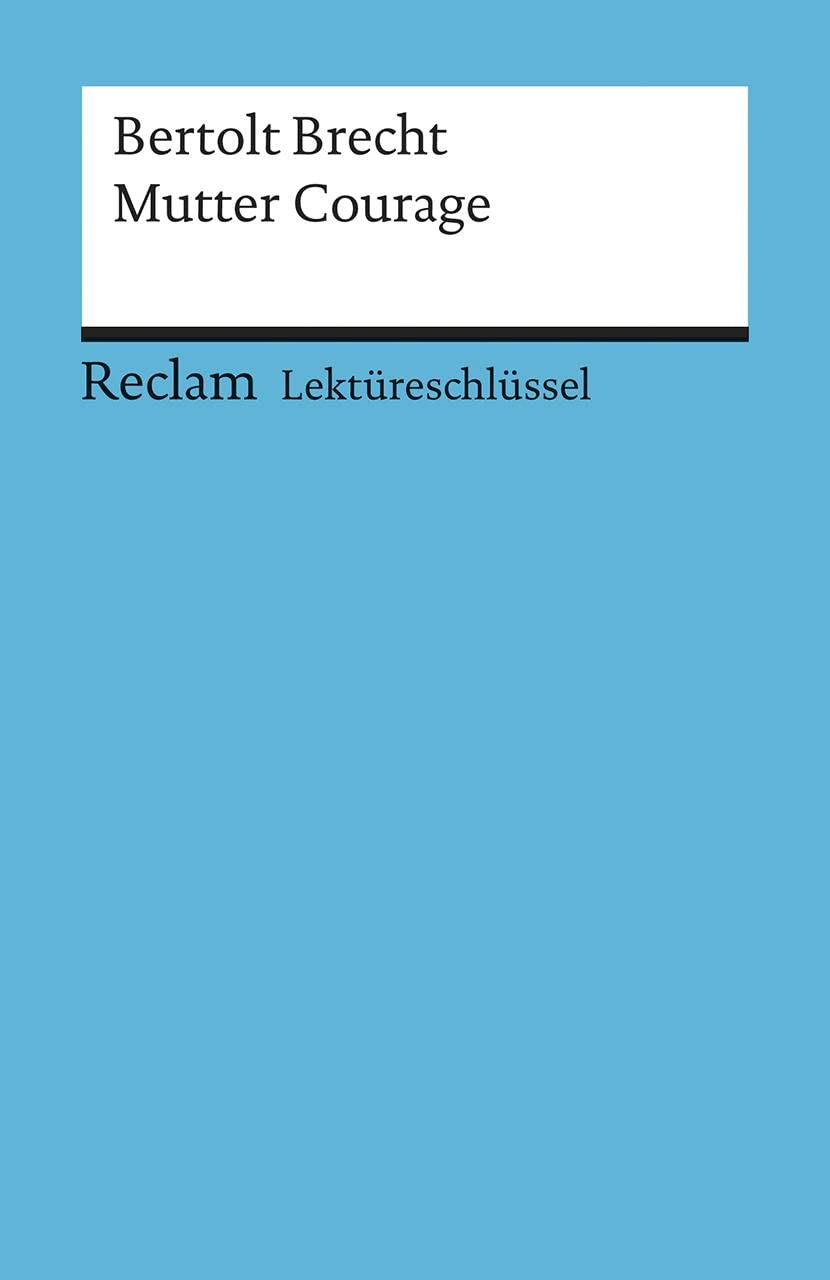 Mutter Courage. Lektüreschlüssel Für Schüler: 15329