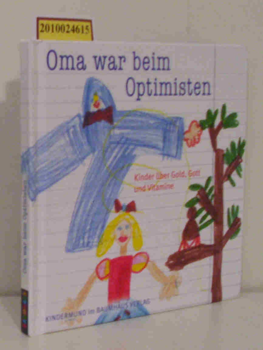 Oma War Beim Optimisten. Kindermund