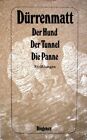 Der Hund; Der Tunnel; Die Panne