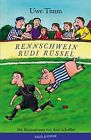 Rennschwein Rudi Rüssel: Ausgezeichnet Mit Dem Deutschen Jugendliteraturpreis 1990