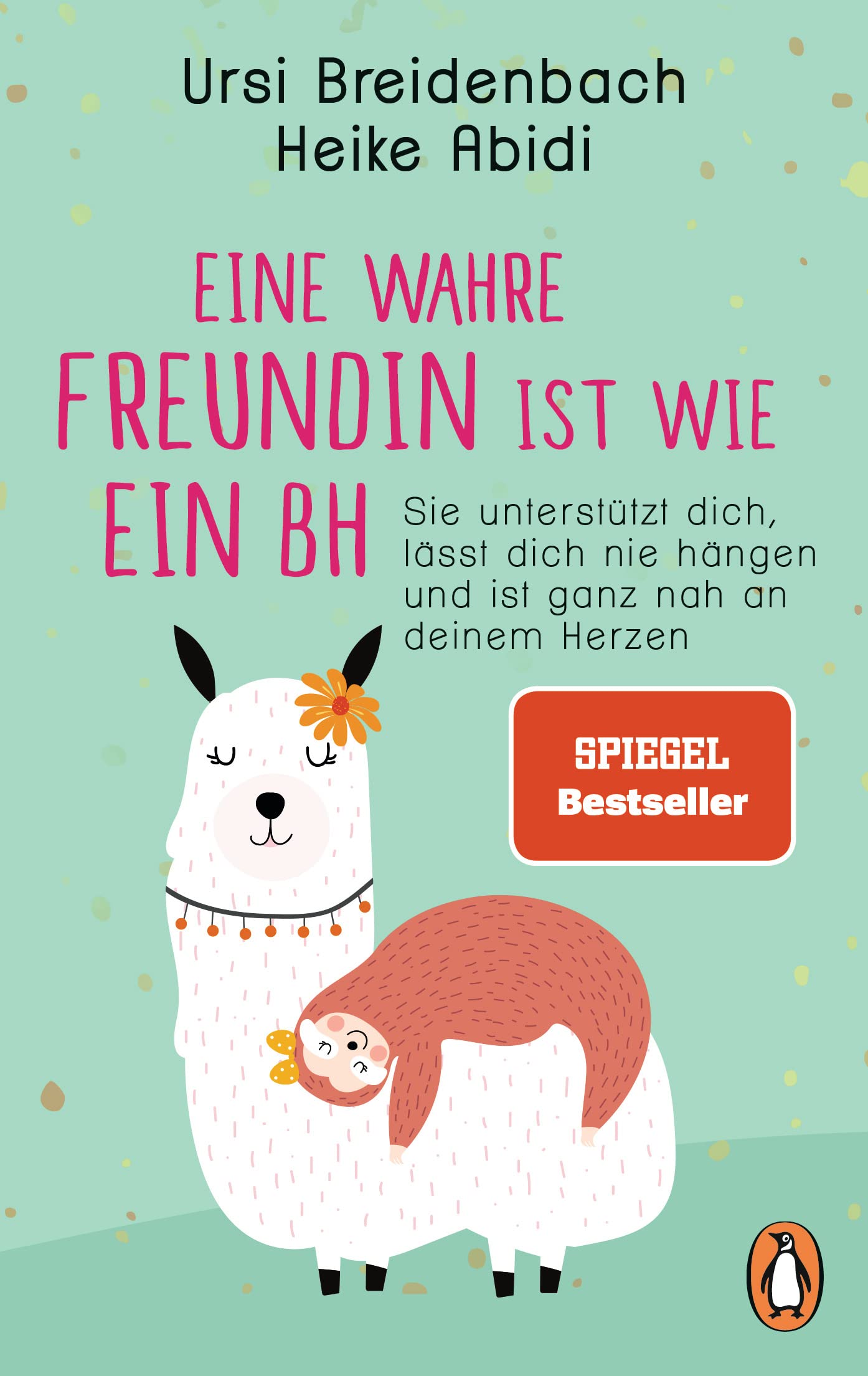 Eine Wahre Freundin Ist Wie Ein Bh : Sie Unterstützt Dich, Lässt Dich Nie Hängen Und Ist Ganz Nah An Deinem Herzen. Ursi Breidenbach, Heike Abidi / in Beziehung Stehende Ressource: Isbn: 9783328102694; in Beziehung Stehende Ressource: Isbn: 9783328103059