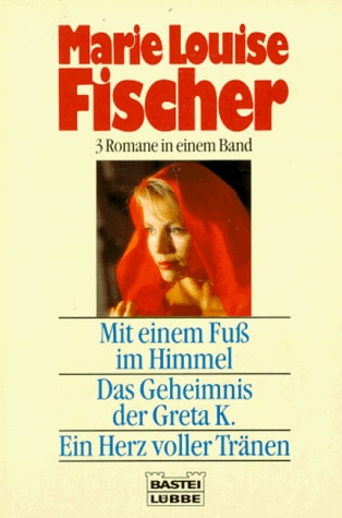 Mit einem Fuß im Himmel / Das Geheimnis der Greta K. / Ein Herz voller Tränen