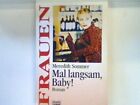 Mal Langsam Baby! : . Bd. 16165 : Frauen