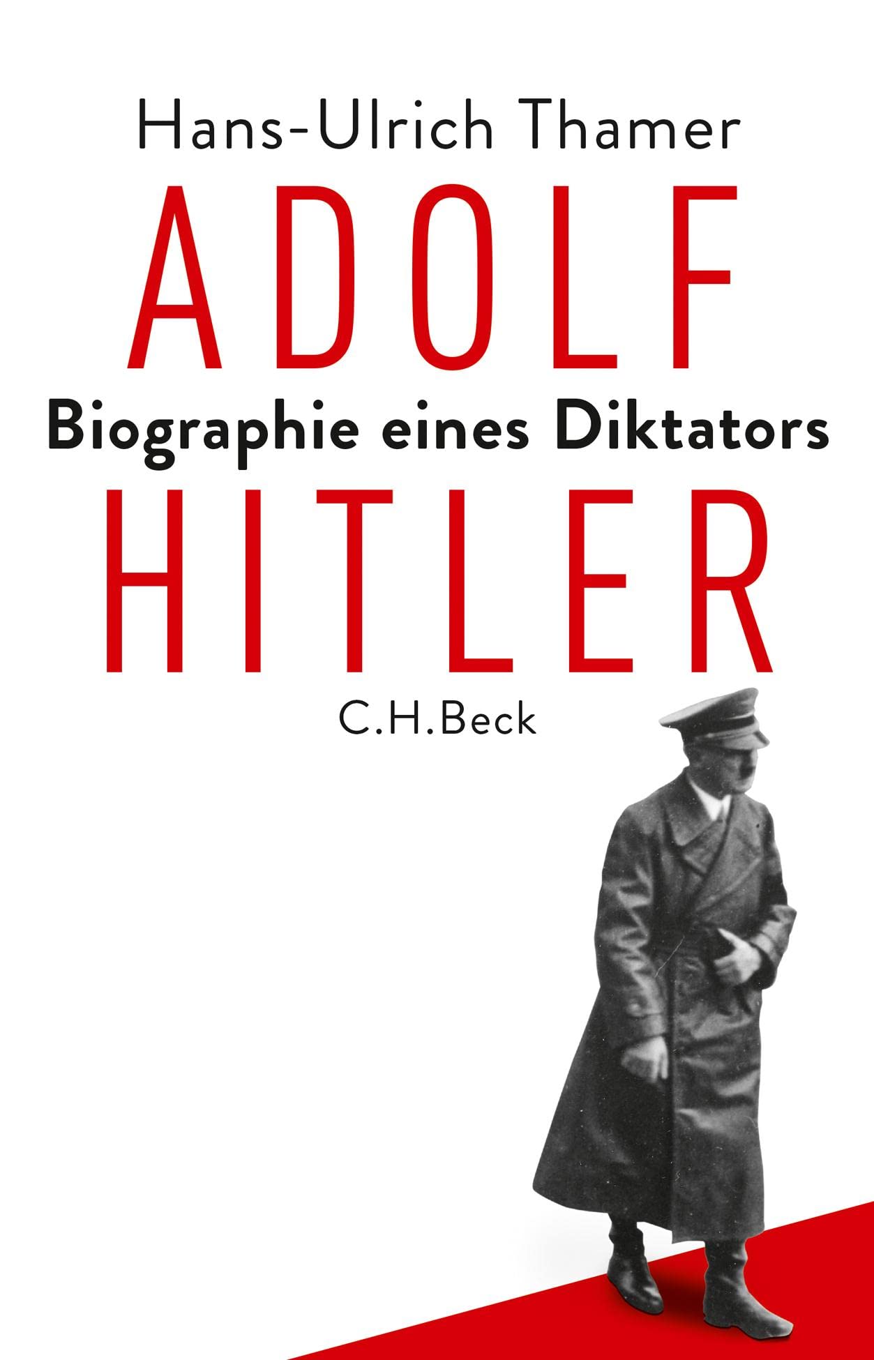 Adolf Hitler: Biographie Eines Diktators