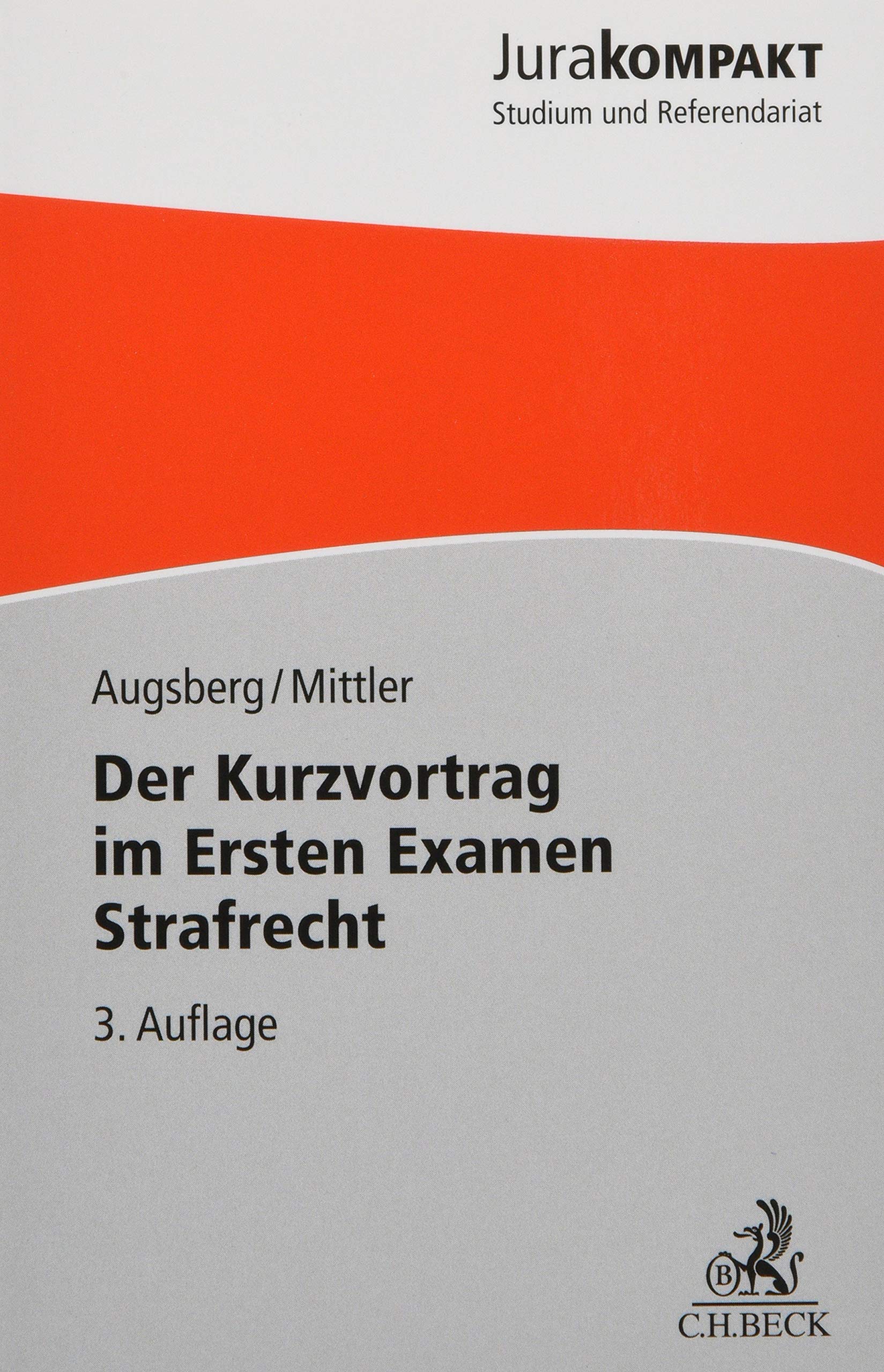 Der Kurzvortrag im Ersten Examen - Strafrecht