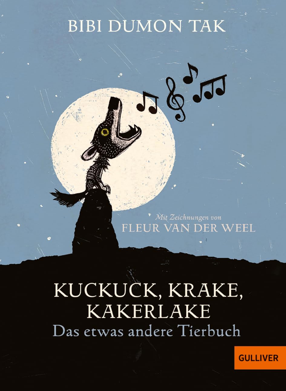 Kuckuck, Krake, Kakerlake: Das Etwas Andere Tierbuch