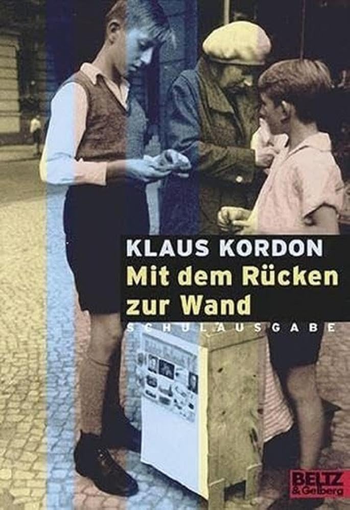 Mit Dem Rücken Zur Wand : Roman. Kordon, Klaus: Die Trilogie Der Wendepunkte; Gullivers Bücher ; 884