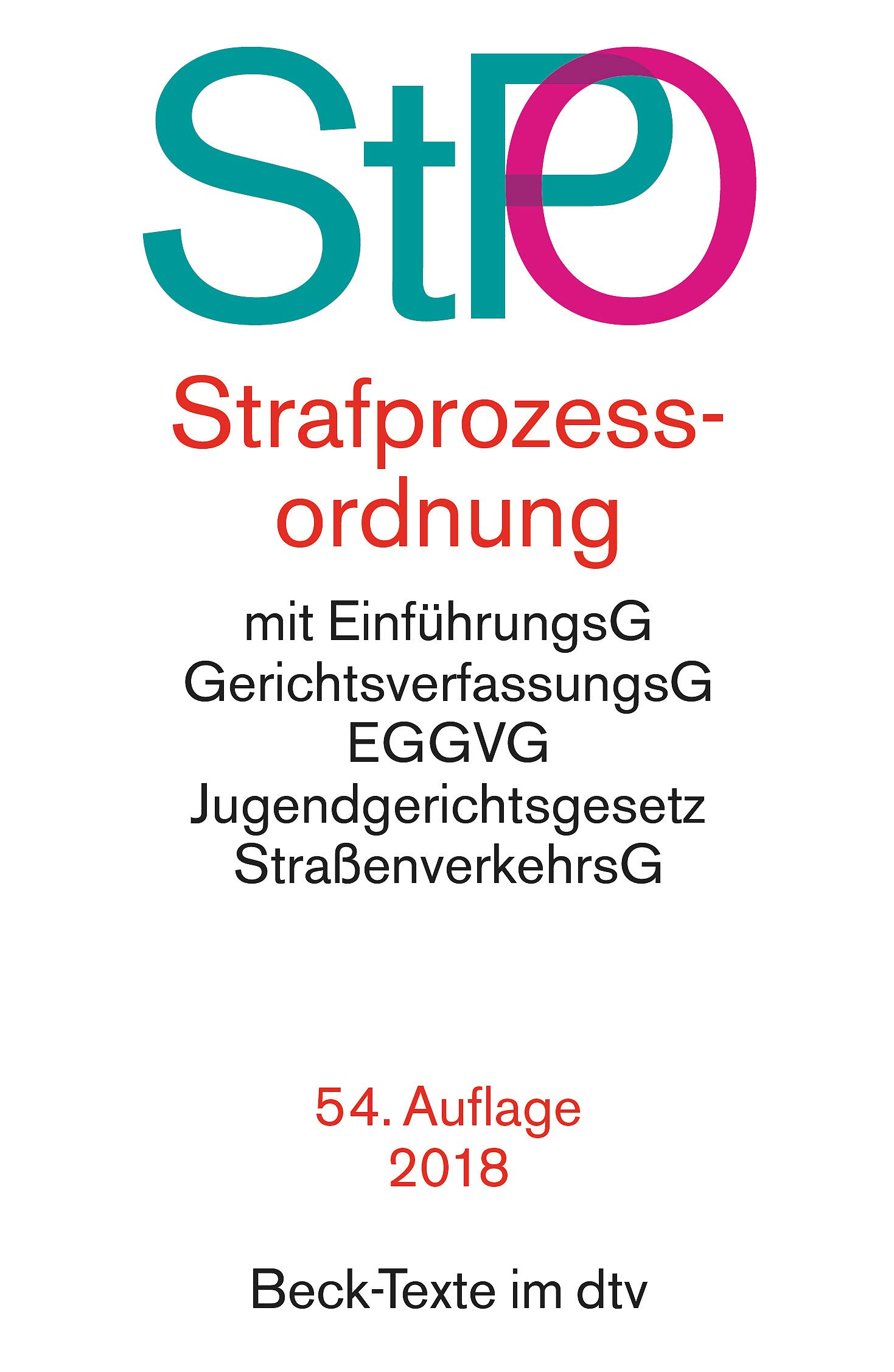 Strafprozessordnung Mit Einführungsg, Gerichtsverfassungsg, Eggvg, Jugendgerichtsgesetz, Straßenverkehrsg