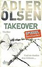 Takeover. Und Sie Dankte Den Göttern .: Thriller