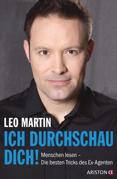 Ich Durchschau Dich!: Menschen Lesen - Die Besten Tricks Des Ex-agenten