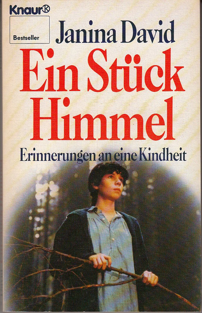 Ein Stück Himmel : Erinnerungen An E. Kindheit. / Knaur ; 2307 : Bestseller