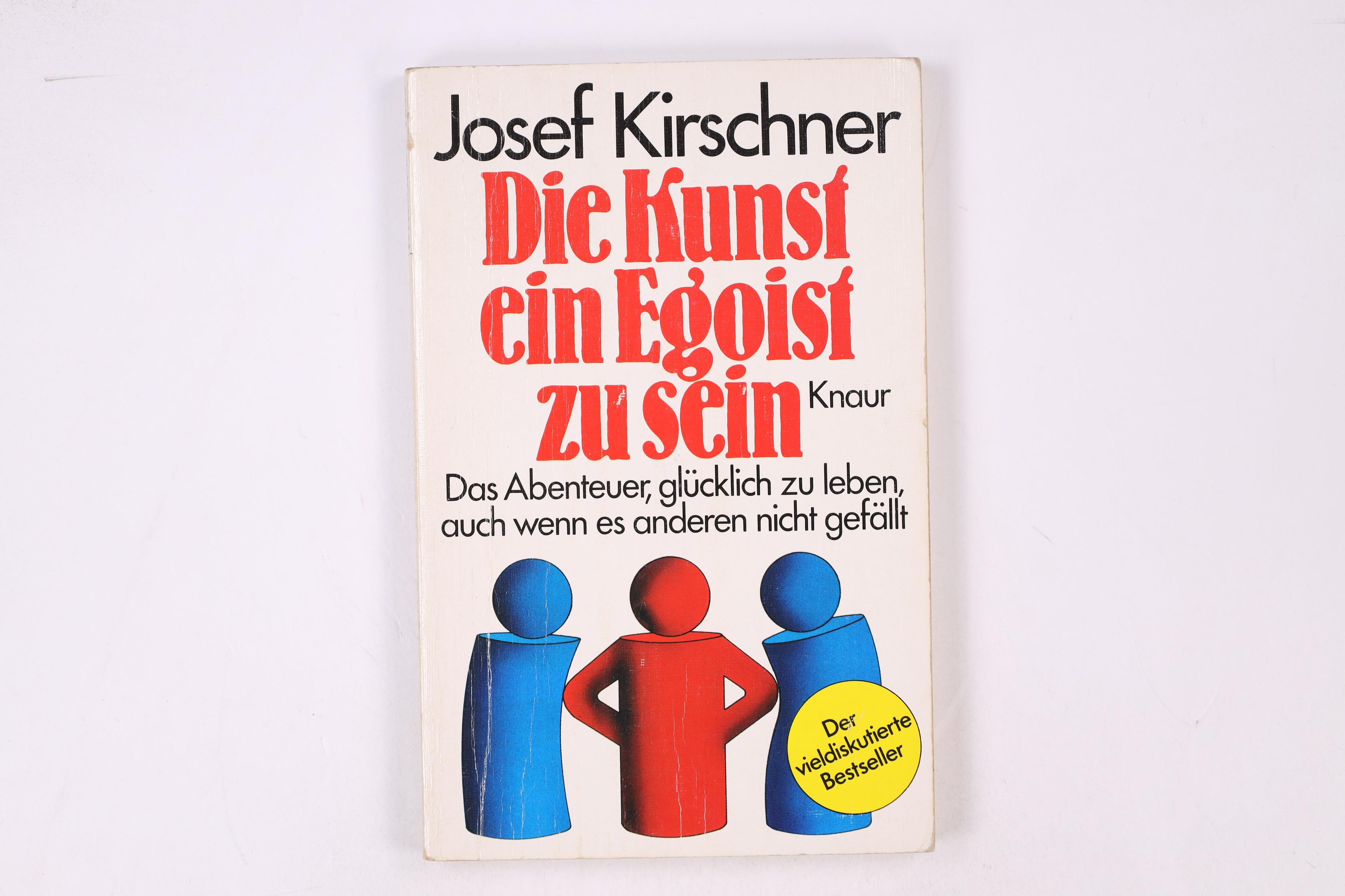 Die Kunst, ein Egoist zu sein