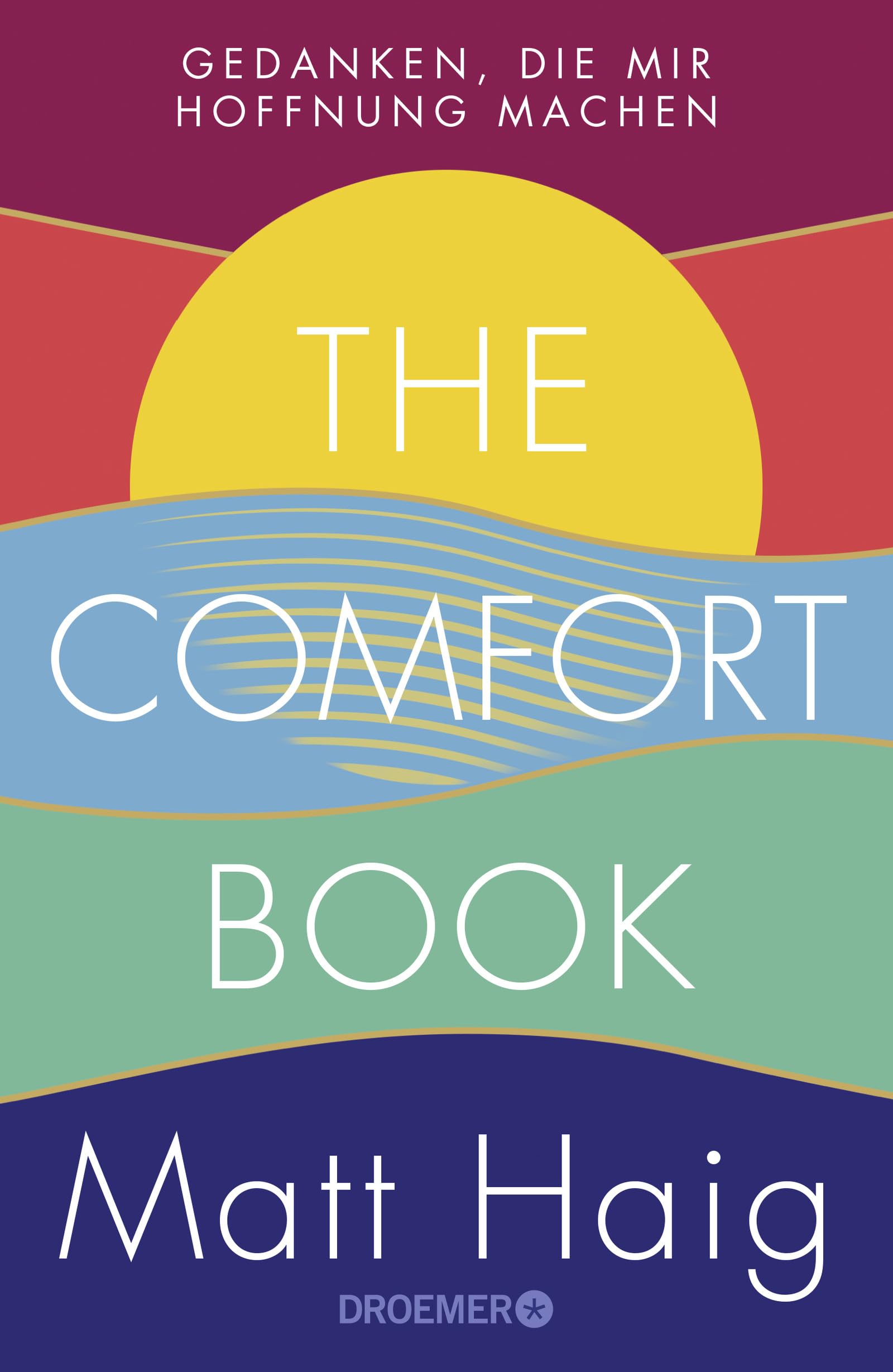 The Comfort Book  Gedanken, Die Mir Hoffnung Machen: Deutsche Ausgabe : Deutsche Ausgabe