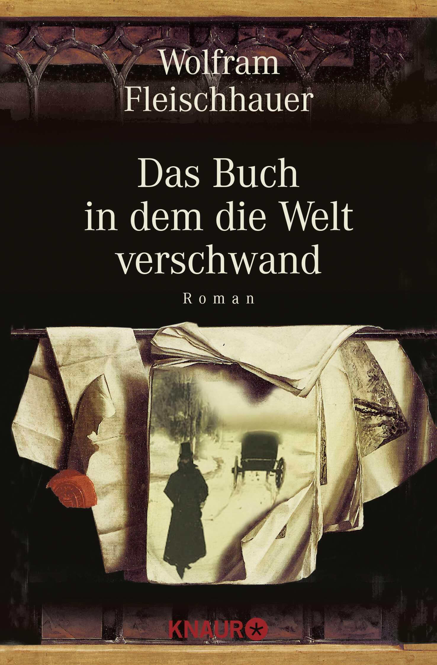 Das Buch, in Dem Die Welt Verschwand : Roman.