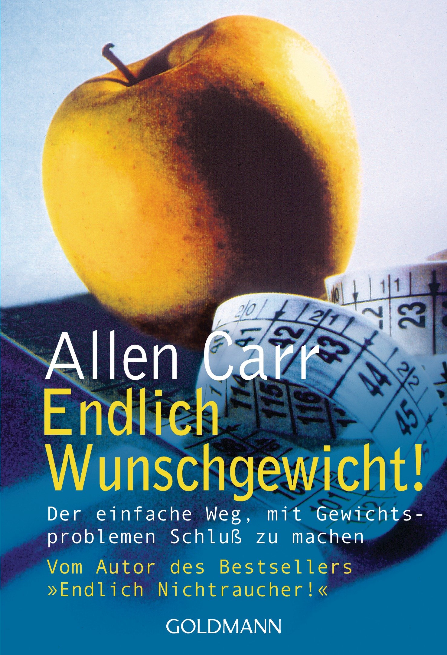 Endlich Wunschgewicht! : Der Einfache Weg, Mit Gewichtsproblemen Schluß Zu Machen. Aus Dem Engl. Von Petra Wackerle / Goldmann ; 16117 : Mosaik