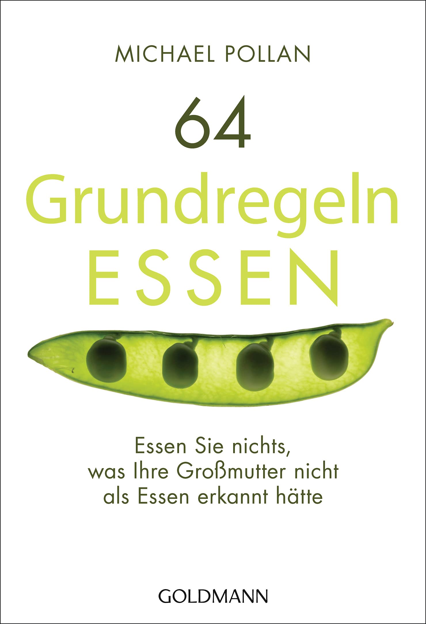 64 Grundregeln Essen: Essen Sie Nichts, Was Ihre Großmutter Nicht Als Essen Erkannt Hätte