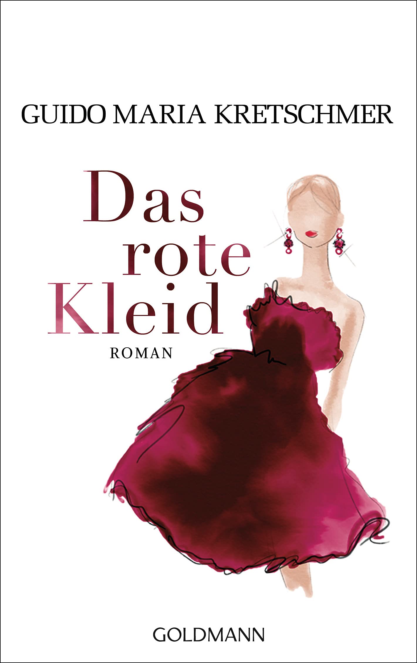 Das Rote Kleid - Roman; Illustrationen Von Guido Maria Kretschmer - 1. Auflage 2018