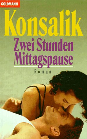 Zwei Stunden Mittagspause. Roman