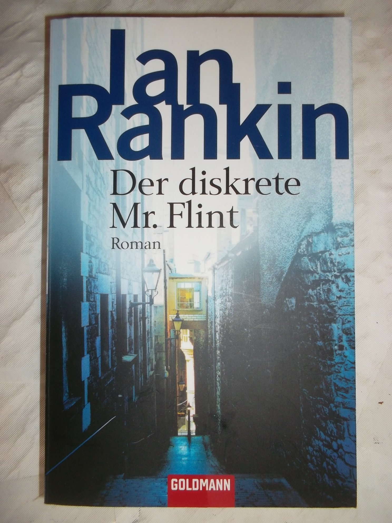 Der Diskrete Mr. Flint : Roman. Aus Dem Engl. Von Claus Varrelmann / Goldmann ; 46147