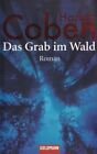 Das Grab Im Wald Aus Dem Amerikan. Von Gunnar Kwisinski / Goldmann ; 46599.