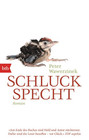 Schluckspecht: Roman