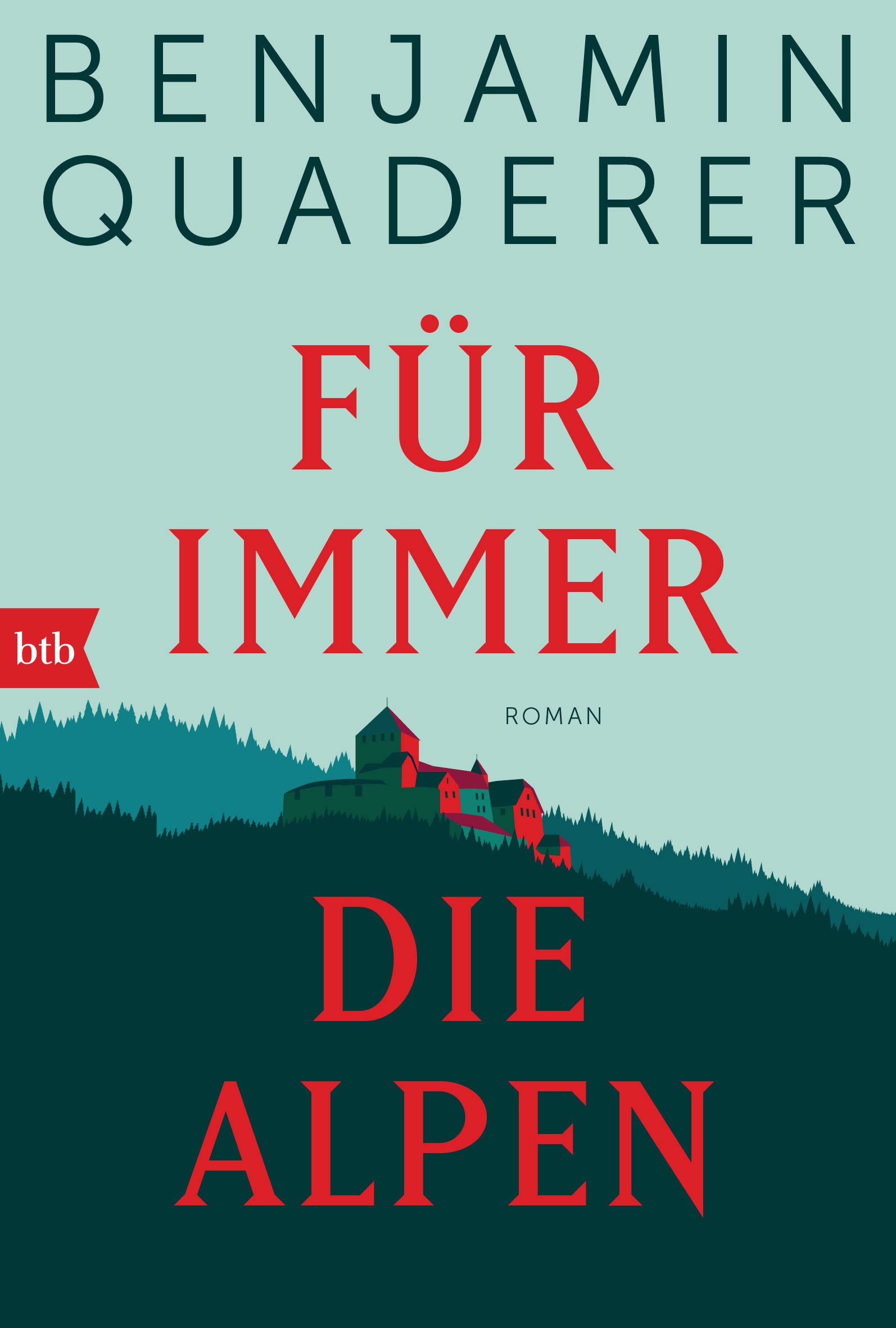 Für Immer Die Alpen. Roman. Tb