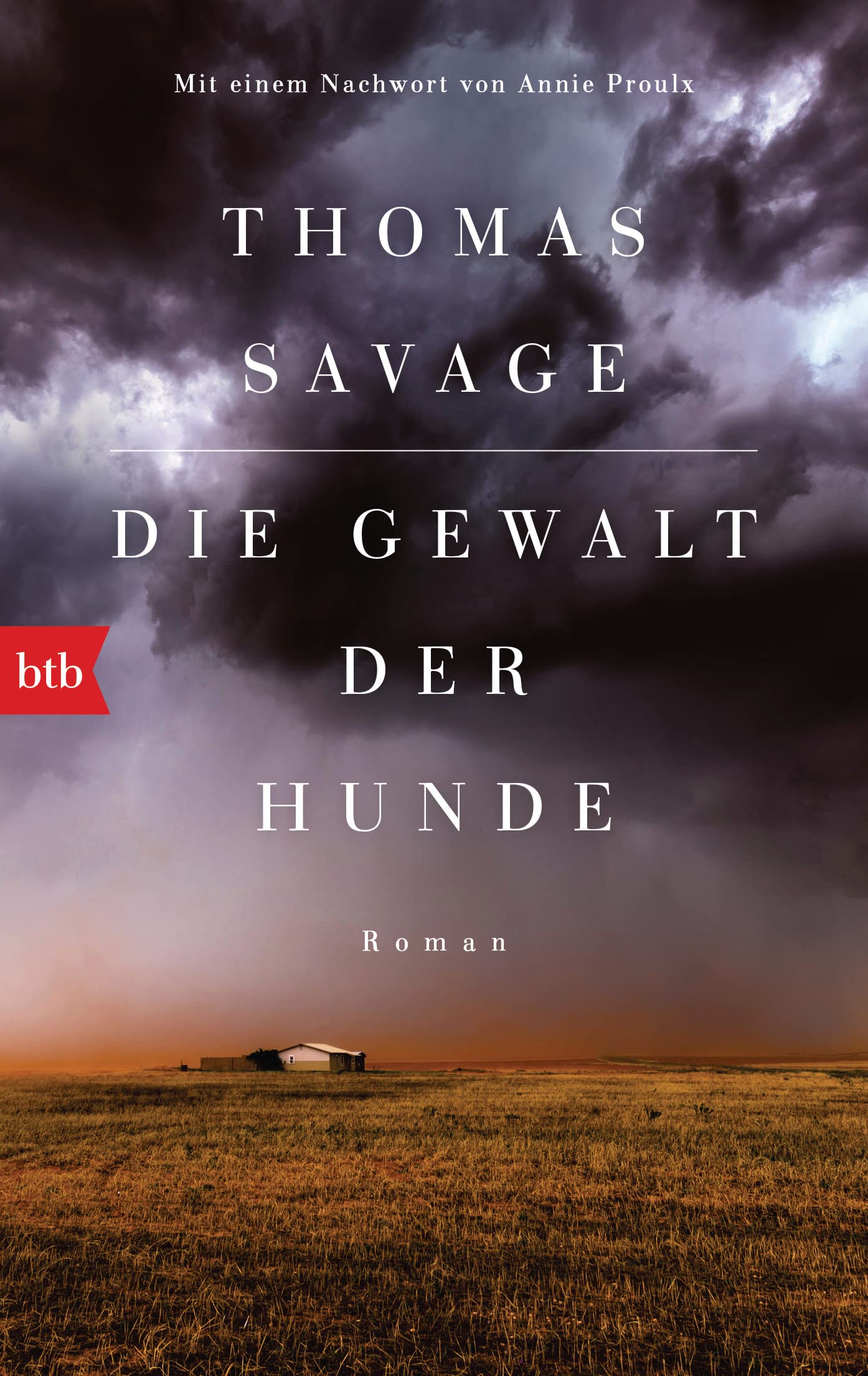 Die Gewalt Der Hunde: Roman. Mit Einem Nachwort Von Annie Proulx